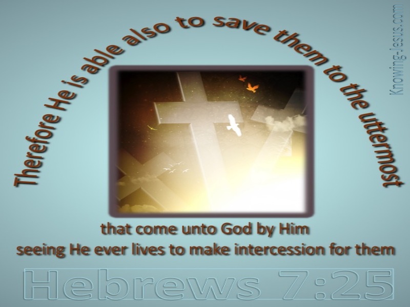 Hebrews 7:25 He Is Able To Save to the Uttermost (aqua)